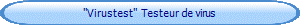 "Virustest"  Testeur de virus