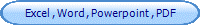 Excel , Word , Powerpoint , PDF