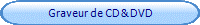 Graveur de CD & DVD